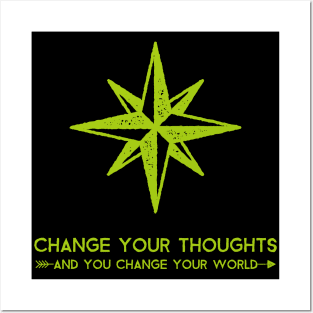 Change Your Thoughts And You Change Your World Posters and Art